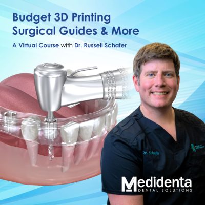 Medidenta - Education - Event Ticket - Budget 3D Printing Surgical Guides & More – Online Course by Dr. Russell Schafer