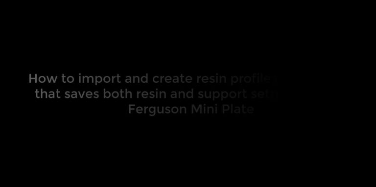 Medidenta - Videos - 3D Printing - How-Tos - Ferguson Accessories - How to Import and Create Resin Profiles that Save Resin and Optimize Supports for the Ferguson Mini Plate