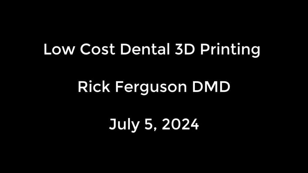 Medidenta - Videos - 3D Printing - How-Tos - Ferguson Accessories - Low Cost Dental 3D Printing - Full Presentation by Rick Ferguson, DMD