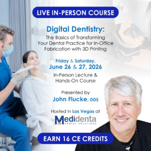 Medidenta - Education Courses - Intro to Digital Dentistry: The Basics of Transforming Your Dental Practice for In-Office Fabrication with 3D Printing (June 26-27, 2026)