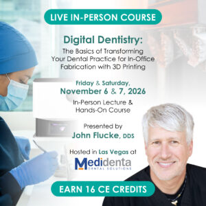 Medidenta - Education Courses - Intro to Digital Dentistry: Transform Your Practice with In-Office 3D Printing (November 6-7, 2026)