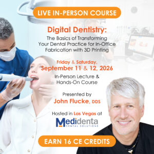 Medidenta - Education Courses - Intro to Digital Dentistry: Transform Your Practice with In-Office 3D Printing (September 11-12, 2026)