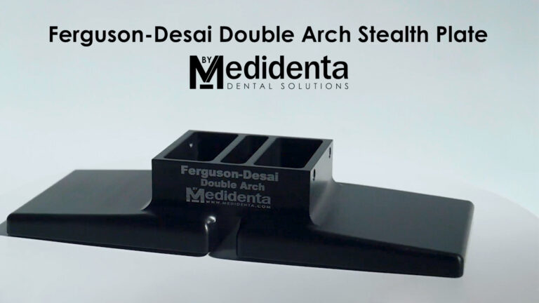 Medidenta - Videos - How-To - Ferguson Accessories - Ferguson-Desai Double Arch Stealth Plate - 01