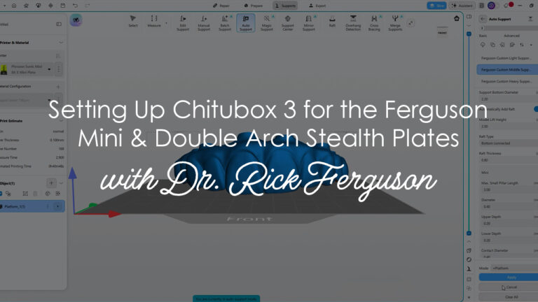 Medidenta - Videos - How-To - Ferguson Accessories - Setting Up Chitubox 3 for the Ferguson Mini and Double Arch Stealth Plates - 01