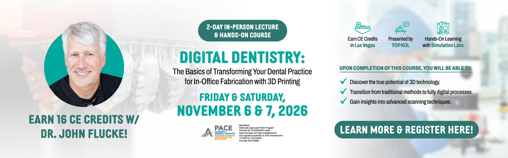 Medidenta - Education - John Flucke - November 2026 Course - Digital Dentistry - The Basics of Transforming Your Dental Practice for In-Office Fabrication with 3D Printing - CE Credit - Las Vegas - Nevada - In-Person Lecture - Hands-On Course - Desktop - 02